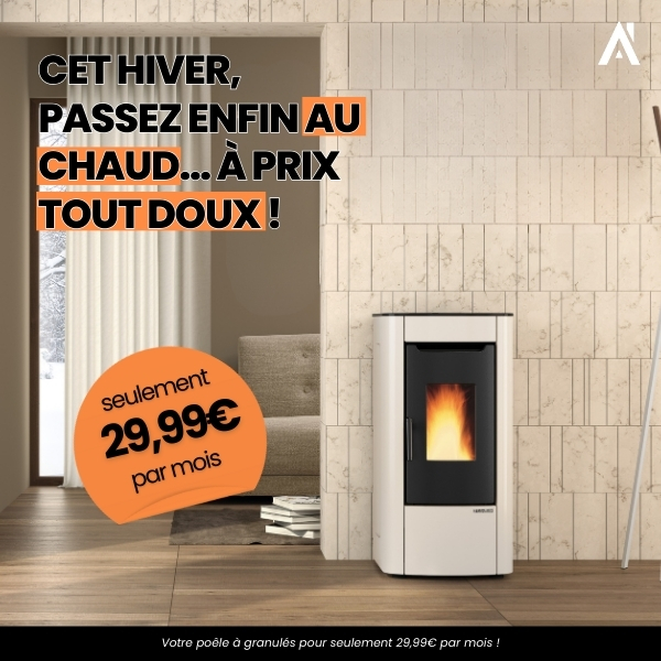 Votre poêle à granulés pour 29,99€ par mois